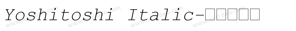 Yoshitoshi Italic字体转换